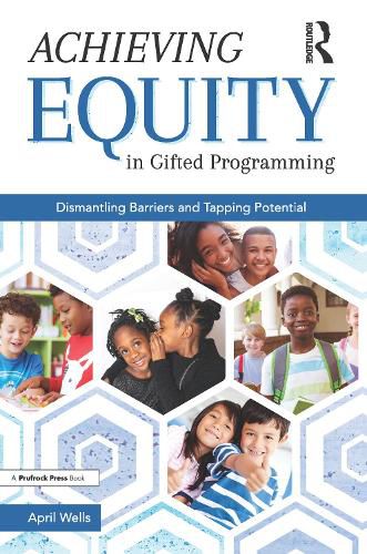 Cover image for Achieving Equity in Gifted Programming: Dismantling Barriers and Tapping Potential