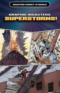 Cover image for Graphic Disasters: Superstorms!