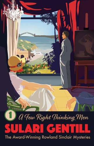 A Few Right Thinking Men (Rowland Sinclair Mysteries, Book 1)