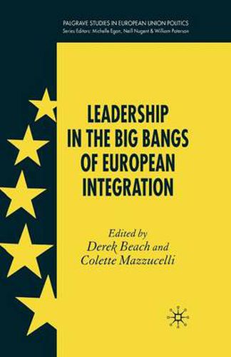 Cover image for Leadership in the Big Bangs of European Integration