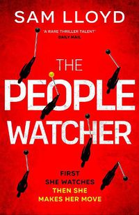 Cover image for The People Watcher: The heart-stopping new thriller from the Richard and Judy Book Club author packed with suspense and shocking twists