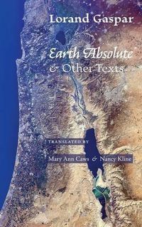 Cover image for Earth Absolute & Other Texts