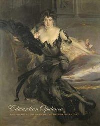 Cover image for Edwardian Opulence: British Art at the Dawn of the Twentieth Century