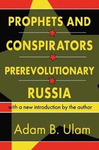 Cover image for Prophets and Conspirators in Prerevolutionary Russia