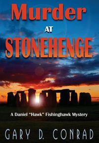 Cover image for Murder at Stonehenge: A Daniel  Hawk  Fishinghawk Mystery