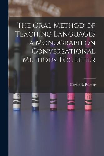 the-oral-method-of-teaching-languages-a-monograph-on-conversational