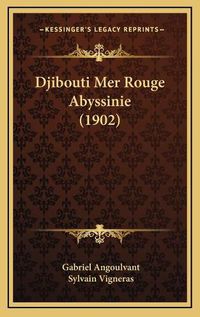 Cover image for Djibouti Mer Rouge Abyssinie (1902)