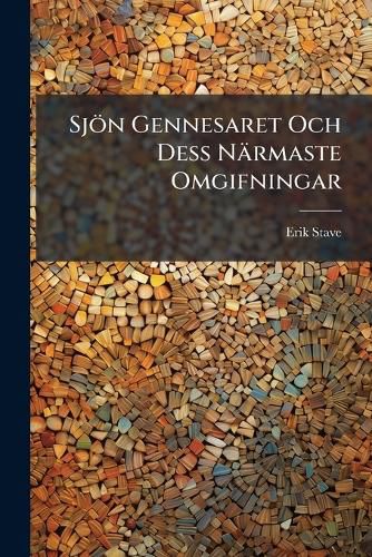 Cover image for Sjoen Gennesaret Och Dess Naermaste Omgifningar