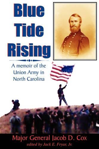 Cover image for Blue Tide Rising: A Memoir of the Union Army in North Carolina