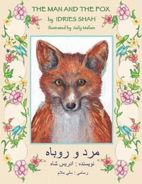 Cover image for The Man and the Fox: English-Dari Edition