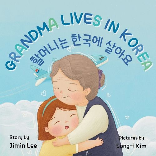 Cover image for Grandma Lives in Korea [Bilingual Korean/English]