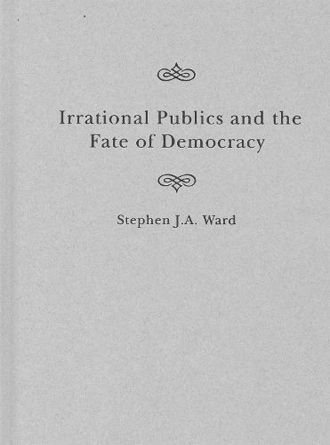 Cover image for Irrational Publics and the Fate of Democracy