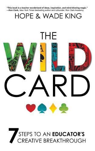 Cover image for The Wild Card: 7 Steps to an Educator's Creative Breakthrough