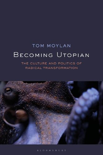 Cover image for Becoming Utopian: The Culture and Politics of Radical Transformation