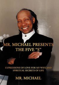 Cover image for Mr. Michael Presents the Five \"S\"