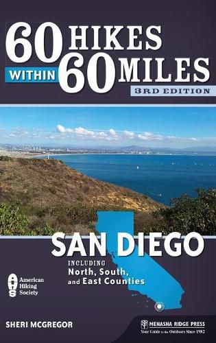 Cover image for 60 Hikes Within 60 Miles: San Diego: Including North, South, and East Counties