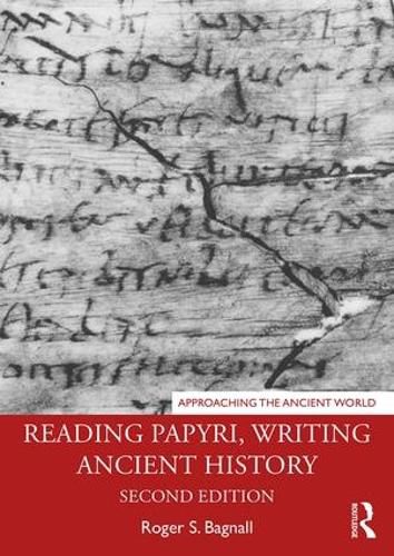 Reading Papyri, Writing Ancient History