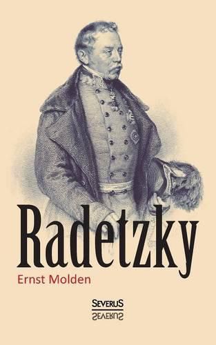 Cover image for Radetzky: Sein Leben und sein Wirken