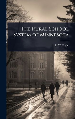 Cover image for The Rural School System of Minnesota