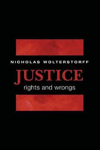 Cover image for Justice: Rights and Wrongs