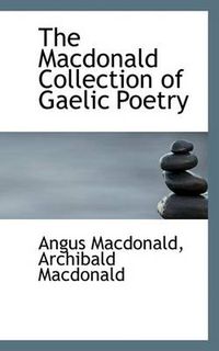 Cover image for The MacDonald Collection of Gaelic Poetry