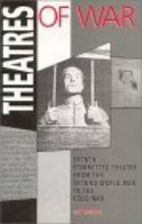 Cover image for Theatres Of War: French Committed Theatre from the Second World War to the Cold War