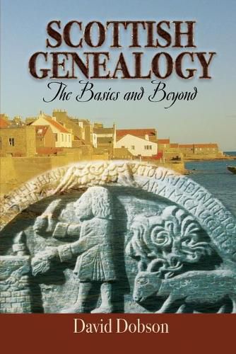 Scottish Genealogy: The Basics and Beyond