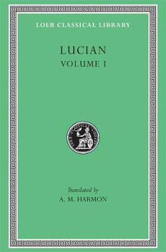 Cover image for Phalaris. Hippias or The Bath. Dionysus. Heracles. Amber or The Swans. The Fly. Nigrinus. Demonax. The Hall. My Native Land. Octogenarians. A True Story. Slander. The Consonants at Law. The Carousal (Symposium) or The Lapiths