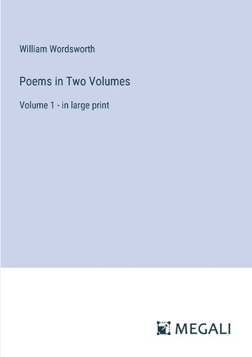 Cover image for Poems in Two Volumes