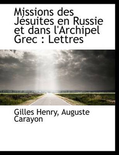 Cover image for Missions Des J Suites En Russie Et Dans L'Archipel Grec