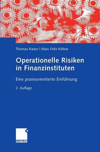 Cover image for Operationelle Risiken in Finanzinstituten: Eine Praxisorientierte Einfuhrung