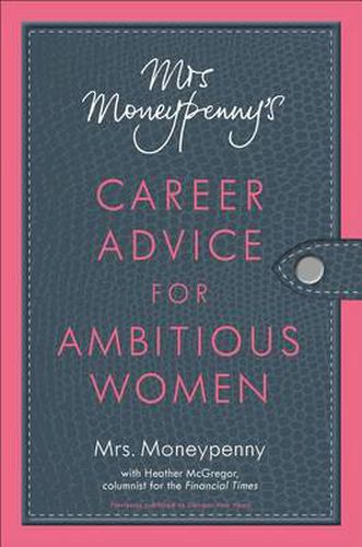 Mrs. Moneypenny's Career Advice for Ambitious Women