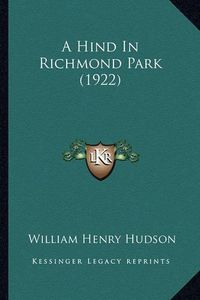 Cover image for A Hind in Richmond Park (1922)