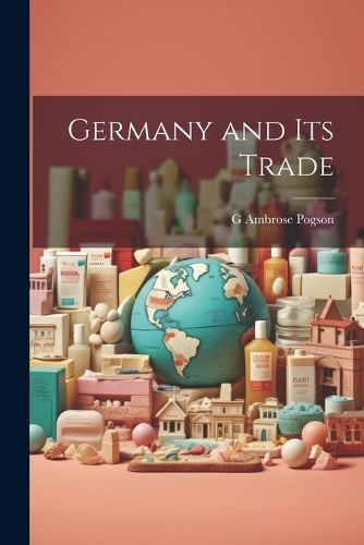 Cover image for Germany and Its Trade