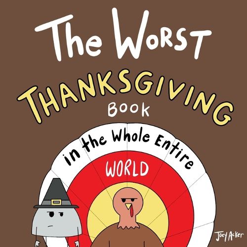 Cover image for The Worst Thanksgiving Book in the Whole Entire World