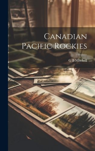 Cover image for Canadian Pacific Rockies