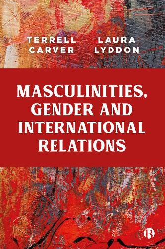 Cover image for Masculinities, Gender and International Relations