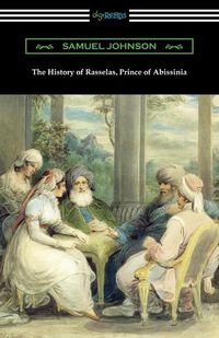 Cover image for The History of Rasselas, Prince of Abissinia