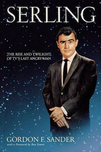 Cover image for Serling: The Rise and Twilight of TV's Last Angry Man