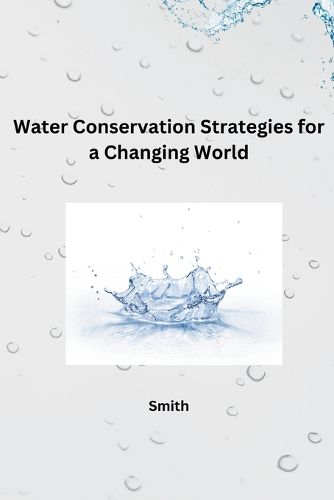 Cover image for Water Conservation Strategies for a Changing World