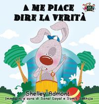 Cover image for A me piace dire la verita: I Love to Tell the Truth (Italian Edition)