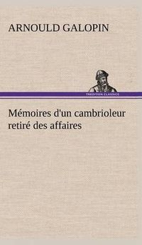 Cover image for Memoires d'un cambrioleur retire des affaires