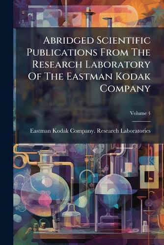 Cover image for Abridged Scientific Publications From The Research Laboratory Of The Eastman Kodak Company