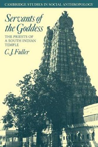 Cover image for Servants of the Goddess: The Priests of a South Indian Temple