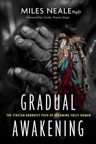 Cover image for Gradual Awakening: The Tibetan Buddhist Path of Becoming Fully Human