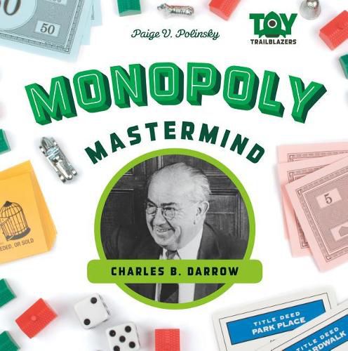 Monopoly Mastermind: Charles B. Darrow