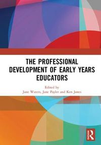 Cover image for The Professional Development of Early Years Educators