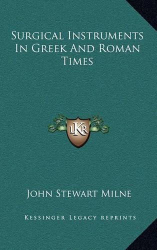 Cover image for Surgical Instruments in Greek and Roman Times