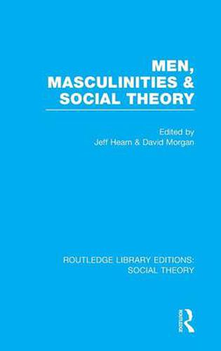 Cover image for Men, Masculinities & Social Theory