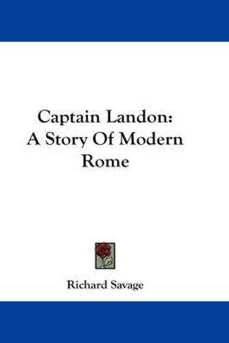 Captain Landon: A Story of Modern Rome